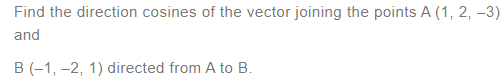 NCERT Solutions For Class 12 Maths Chapter 10 Vector Algebra Ex 10.2 q 13